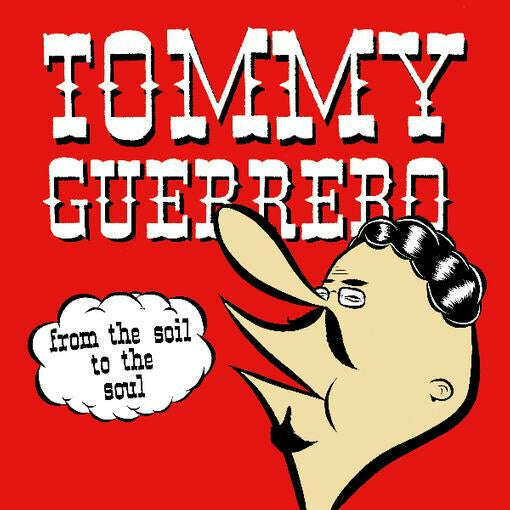 From The Soil To The Soul - Tommy Guerrero (2025 Repress)-Cannon Sound And Light