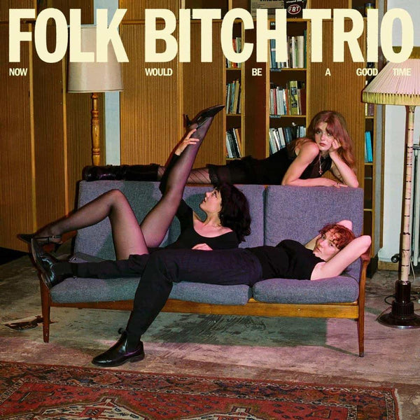 Now Would Be A Good Time - Folk Bitch Trio (Sky Blue Opaque Vinyl)-Cannon Sound And Light